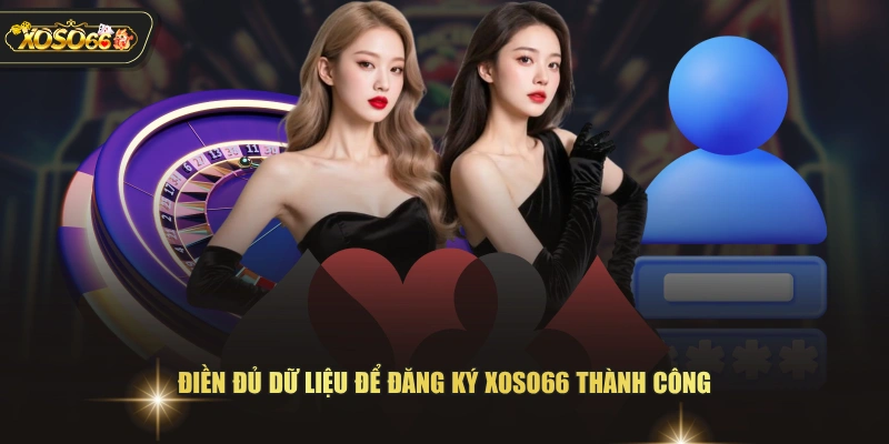 Đăng Ký XOSO66 - Hướng Dẫn Tạo Tài Khoản Nhanh Trong 1 Phút 3 Đăng Ký XOSO66 - Hướng Dẫn Tạo Tài Khoản Nhanh Trong 1 Phút Điền đủ dữ liệu để đăng ký XOSO66 thành công