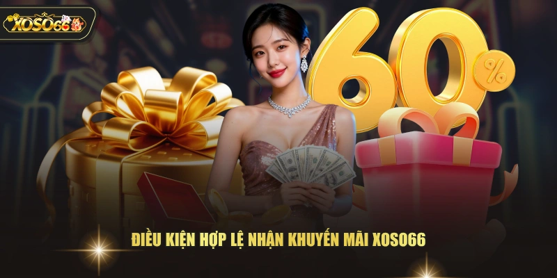 Tổng Hợp Khuyến Mãi XOSO66 - Nhận Code & Thưởng Hoàn Trả 1 Tổng Hợp Khuyến Mãi XOSO66 - Nhận Code & Thưởng Hoàn Trả Điều kiện hợp lệ nhận khuyến mãi XOSO66