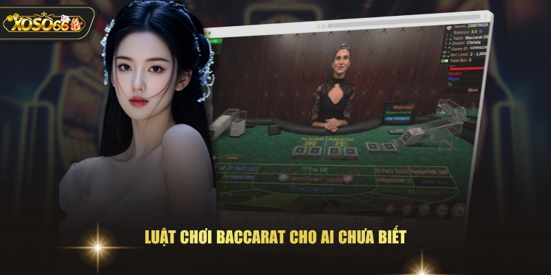 Hướng Dẫn Chơi Baccarat XOSO66 Giúp Tân Thủ Thắng Đậm 3 Hướng Dẫn Chơi Baccarat XOSO66 Giúp Tân Thủ Thắng Đậm Luật chơi Baccarat cho ai chưa biết